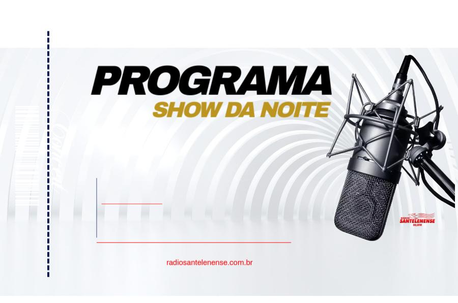 Show Da Noite